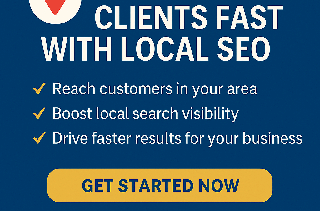 How to Get Clients Fast with Local SEO